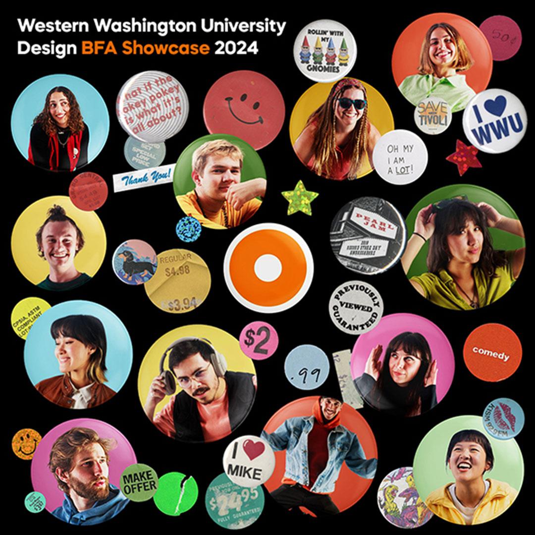 Poster for 2024 WWU Design BFA Showcase with humorous stickers and colorful circular photos of WWU students on a black background.